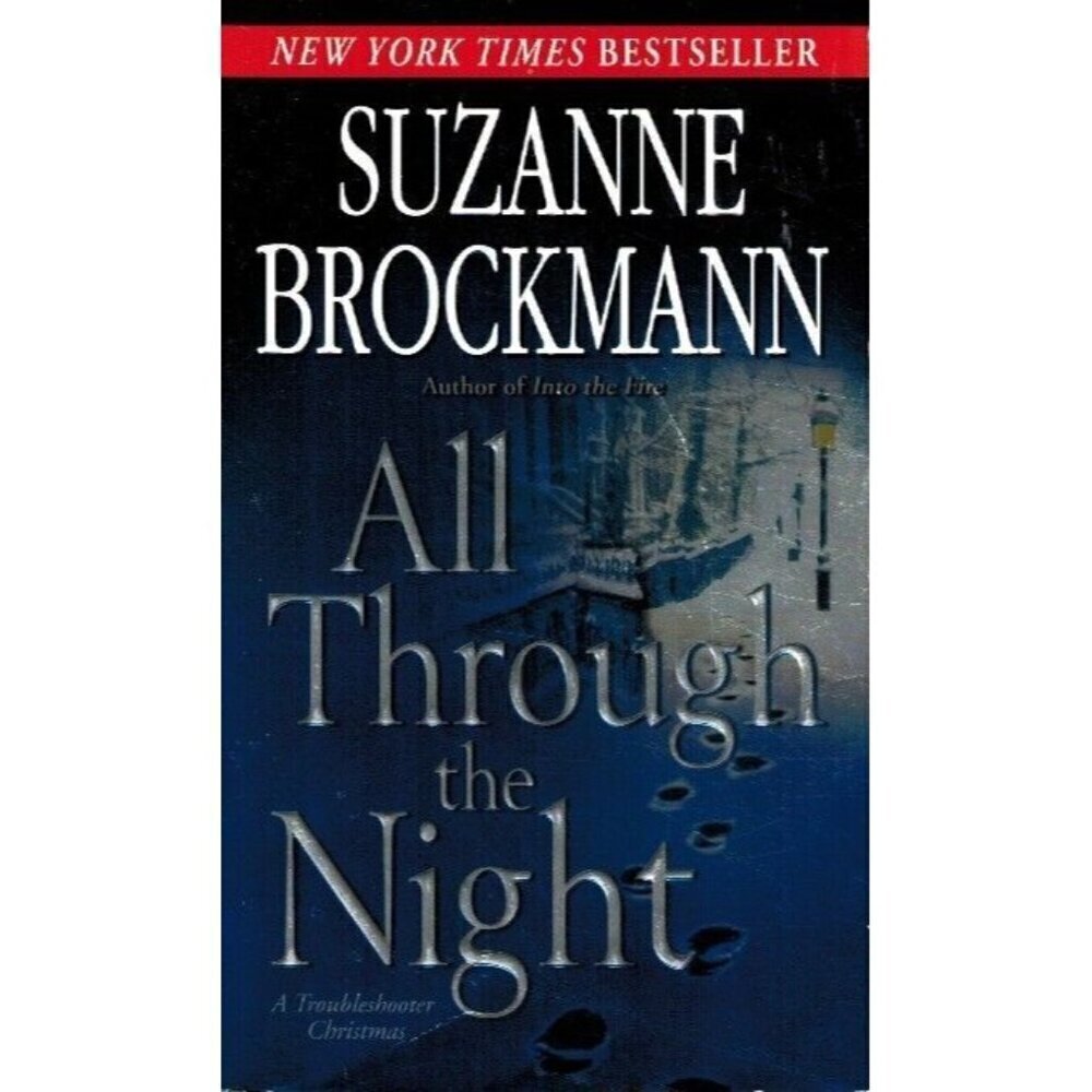 ALL THROUGH THE NIGHT A Troubleshooter Christmas Brockmann, Suzanne Mass Market